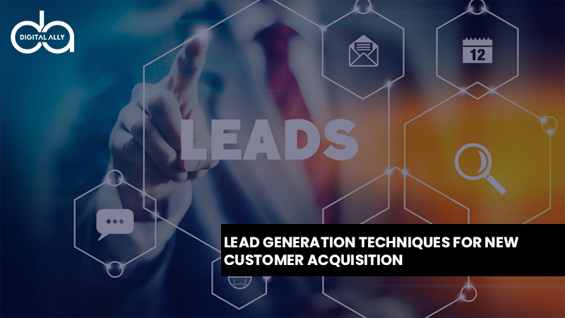 Lead Generation Techniques for New Customer Acquisition